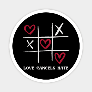 Love Cancels Hate Team Love Tic Tac Toe Valentines Day Magnet